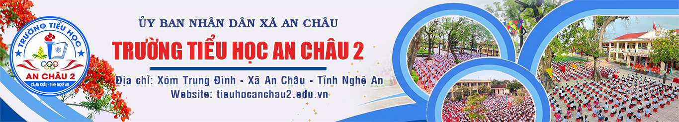 Website Trường Tiểu học An Châu 2 - Xã An Châu - Nghệ An